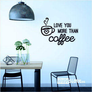Vinilo decorativo Love You More Than Coffee