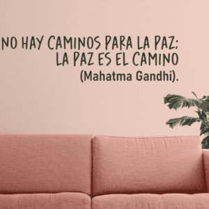 NO HAY CAMINO PARA LA PAZ... Mahatma Gandhi